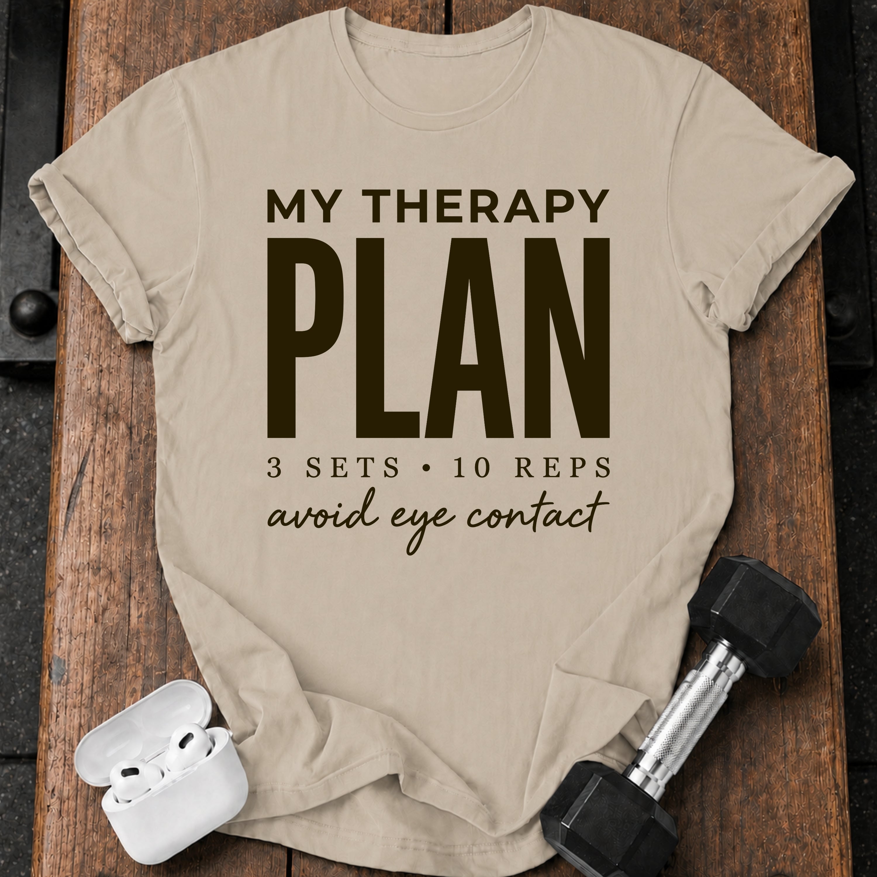 My Therapy Plan T-Shirt
