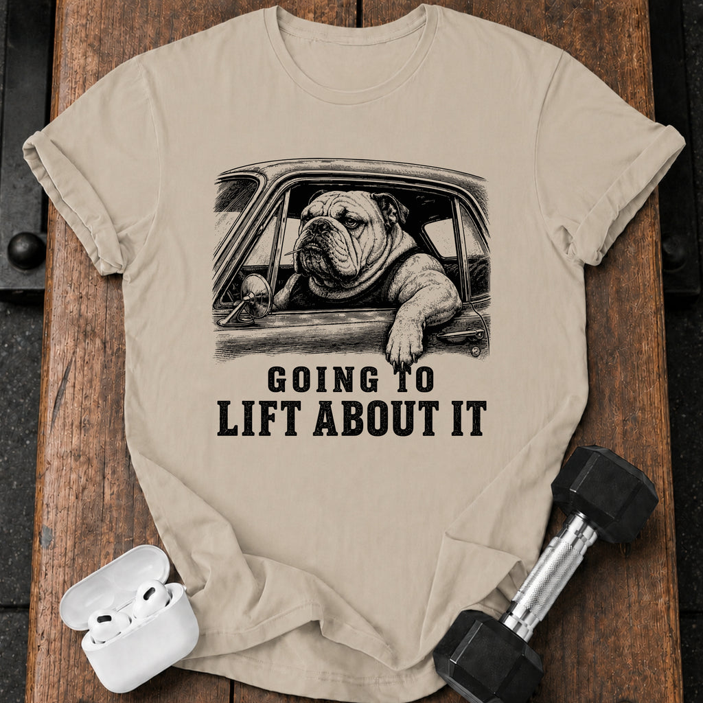 Going To Lift T-Shirt