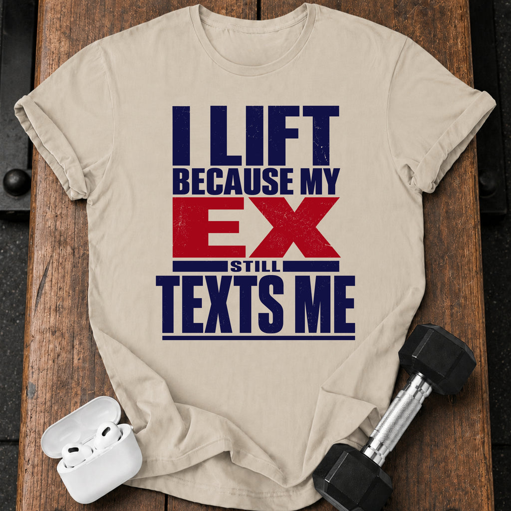 Ex Texts Me T-Shirt