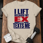 Ex Texts Me T-Shirt