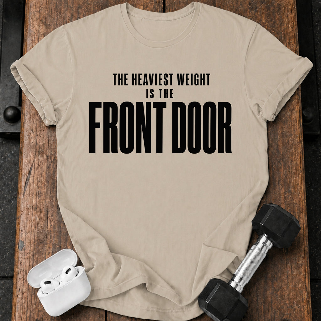 Front Door Weight T-Shirt