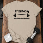 That Feels Enough T-Shirt