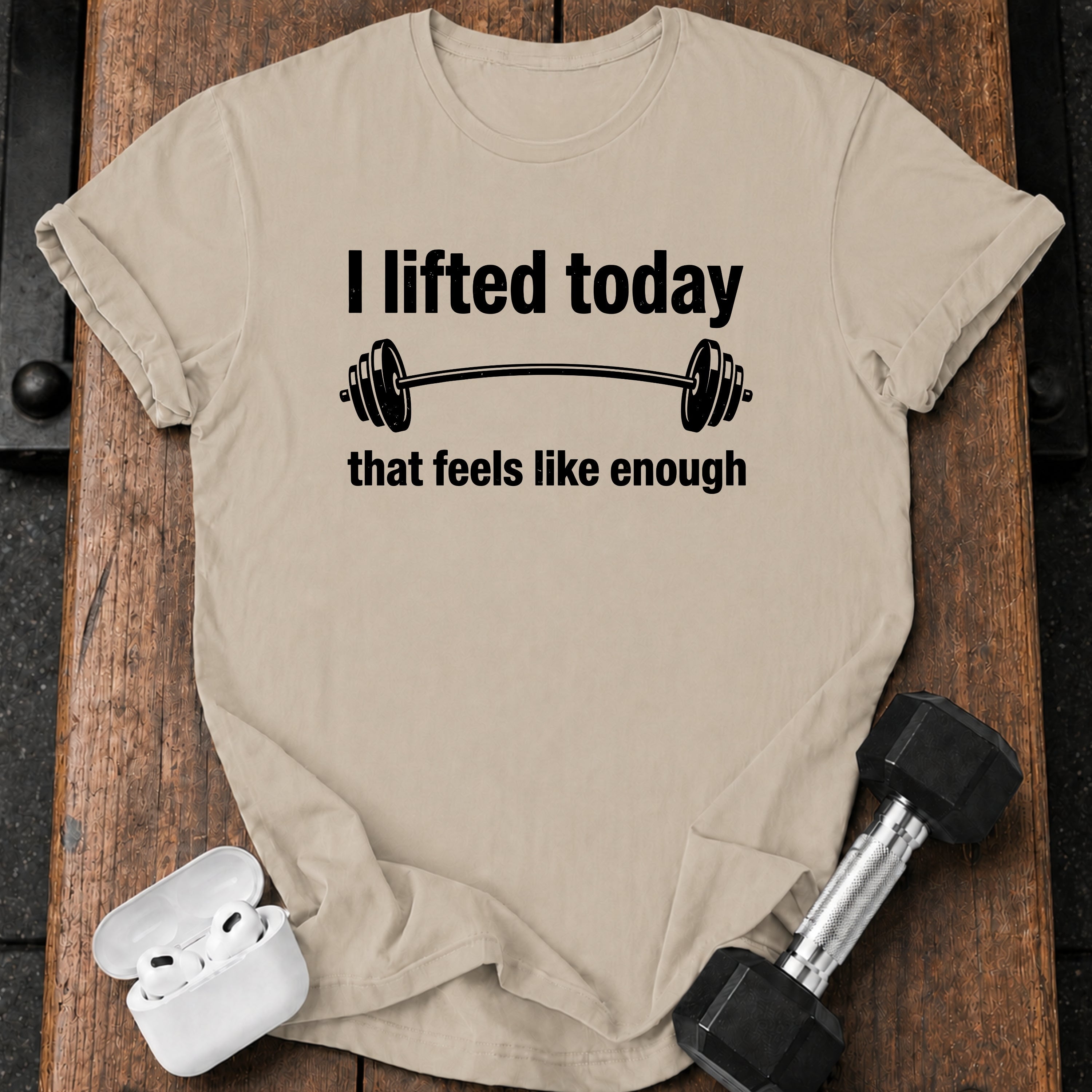 That Feels Enough T-Shirt