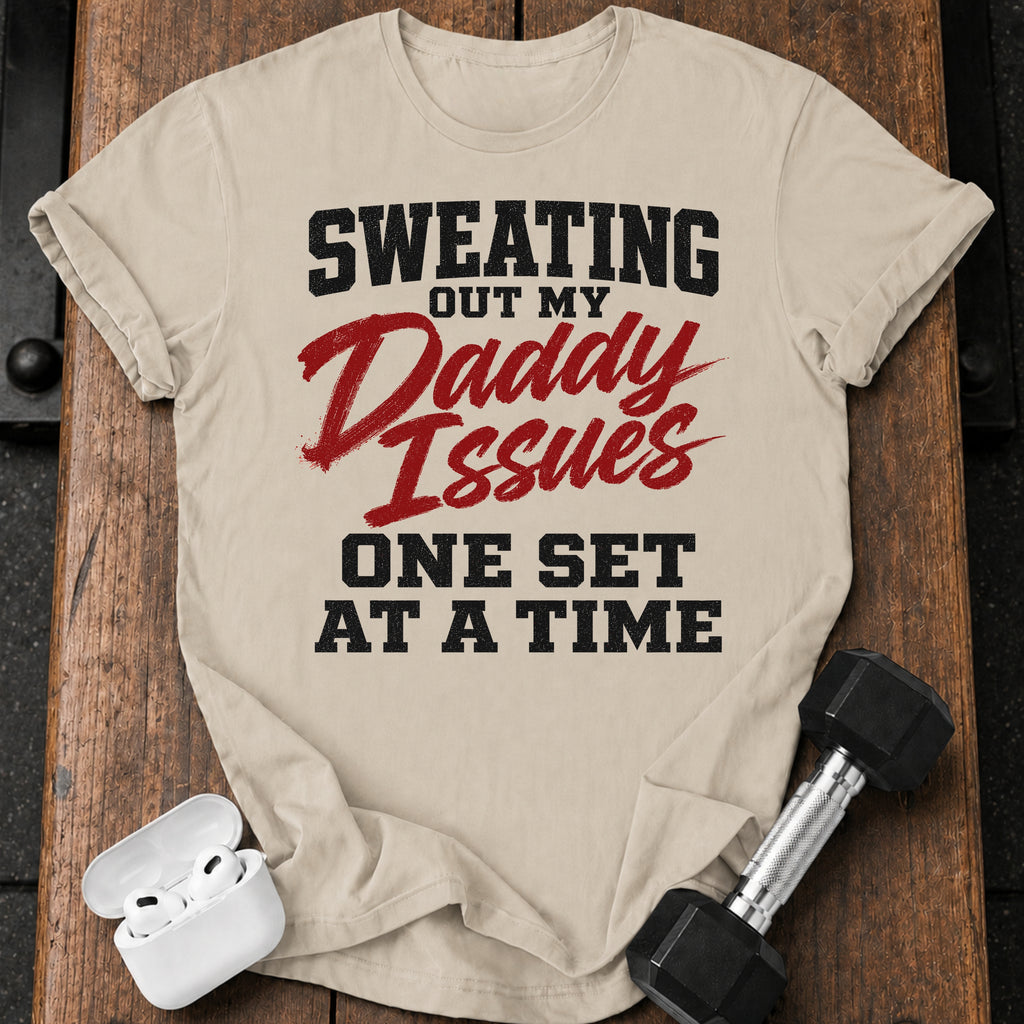 Sweating Daddy Issues T-Shirt