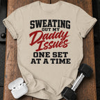 Sweating Daddy Issues T-Shirt