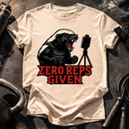 Zero Reps Given T-Shirt