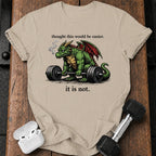 It Is Not Easy T-Shirt