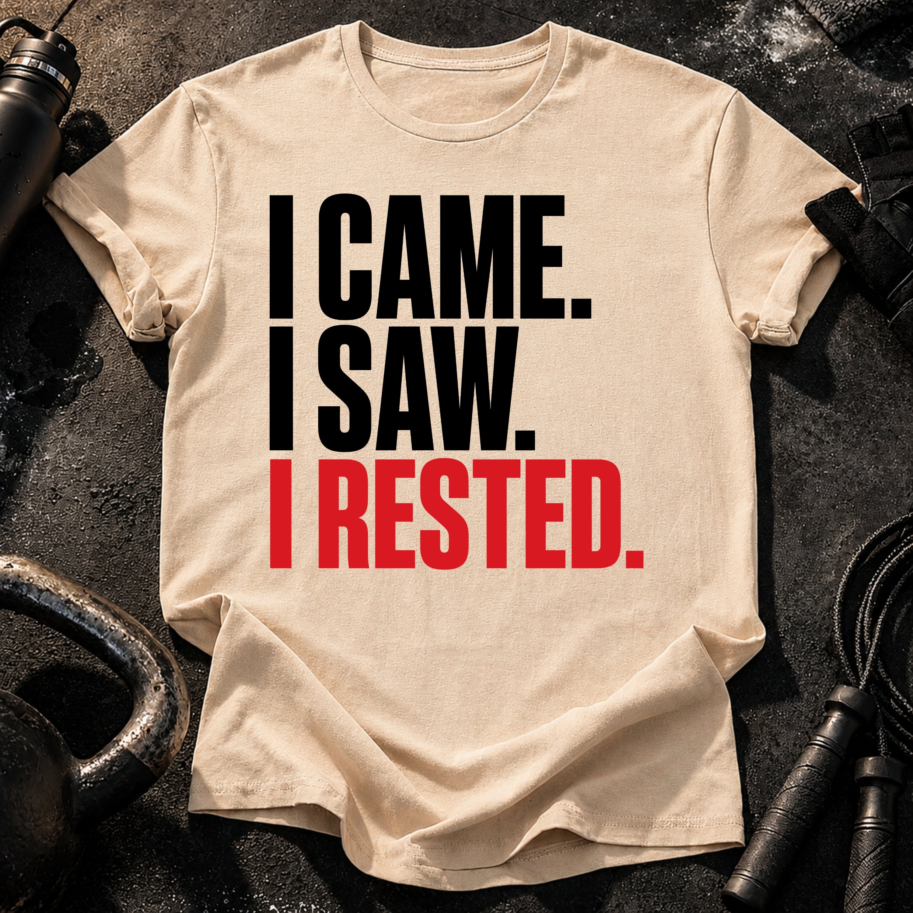I Came I Rested T-Shirt