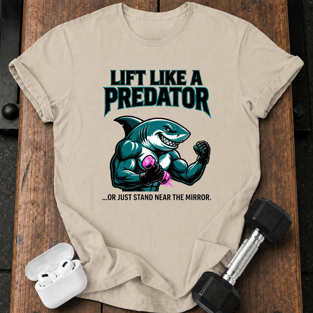 Lift Like Predator T-Shirt
