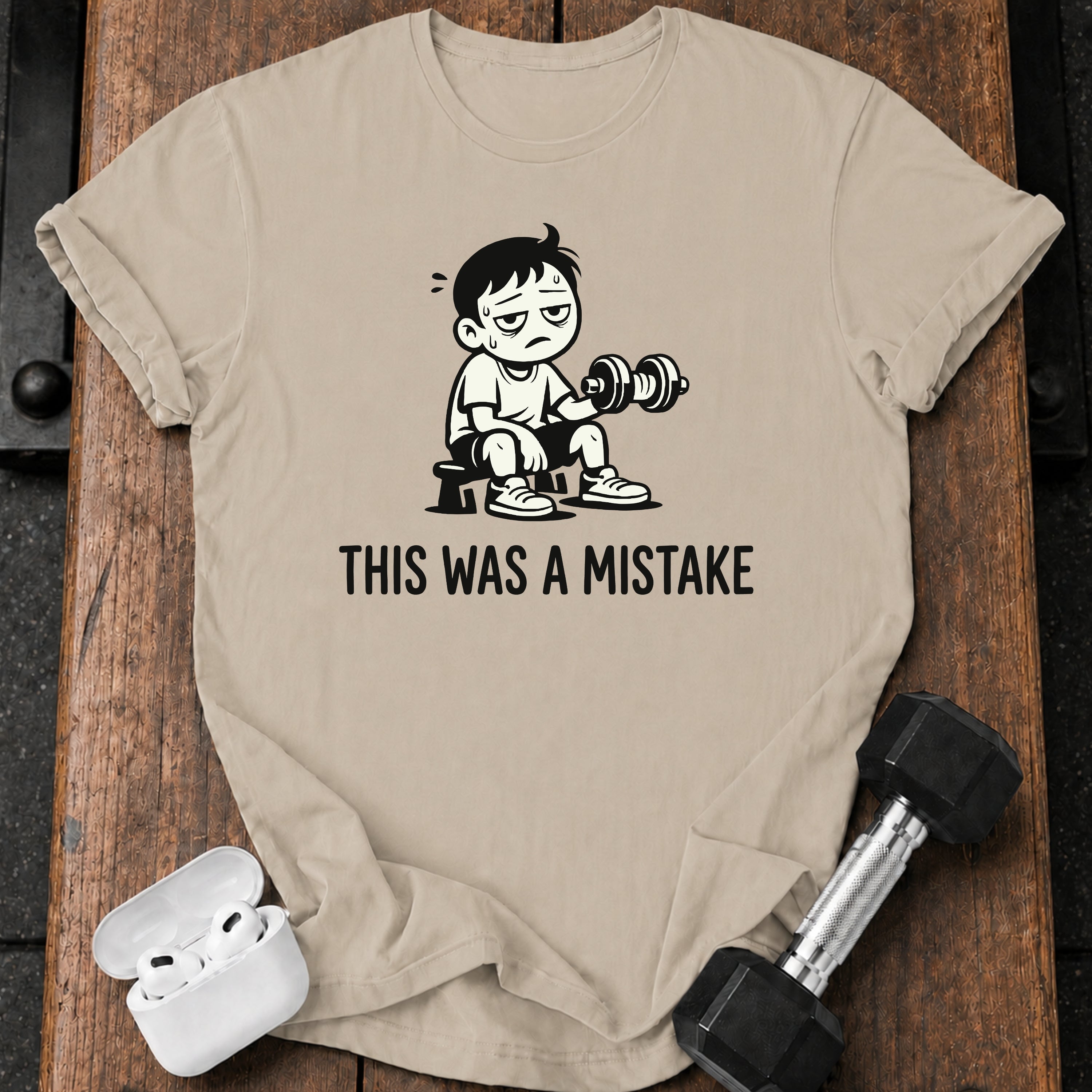 This Was A Mistake T-Shirt