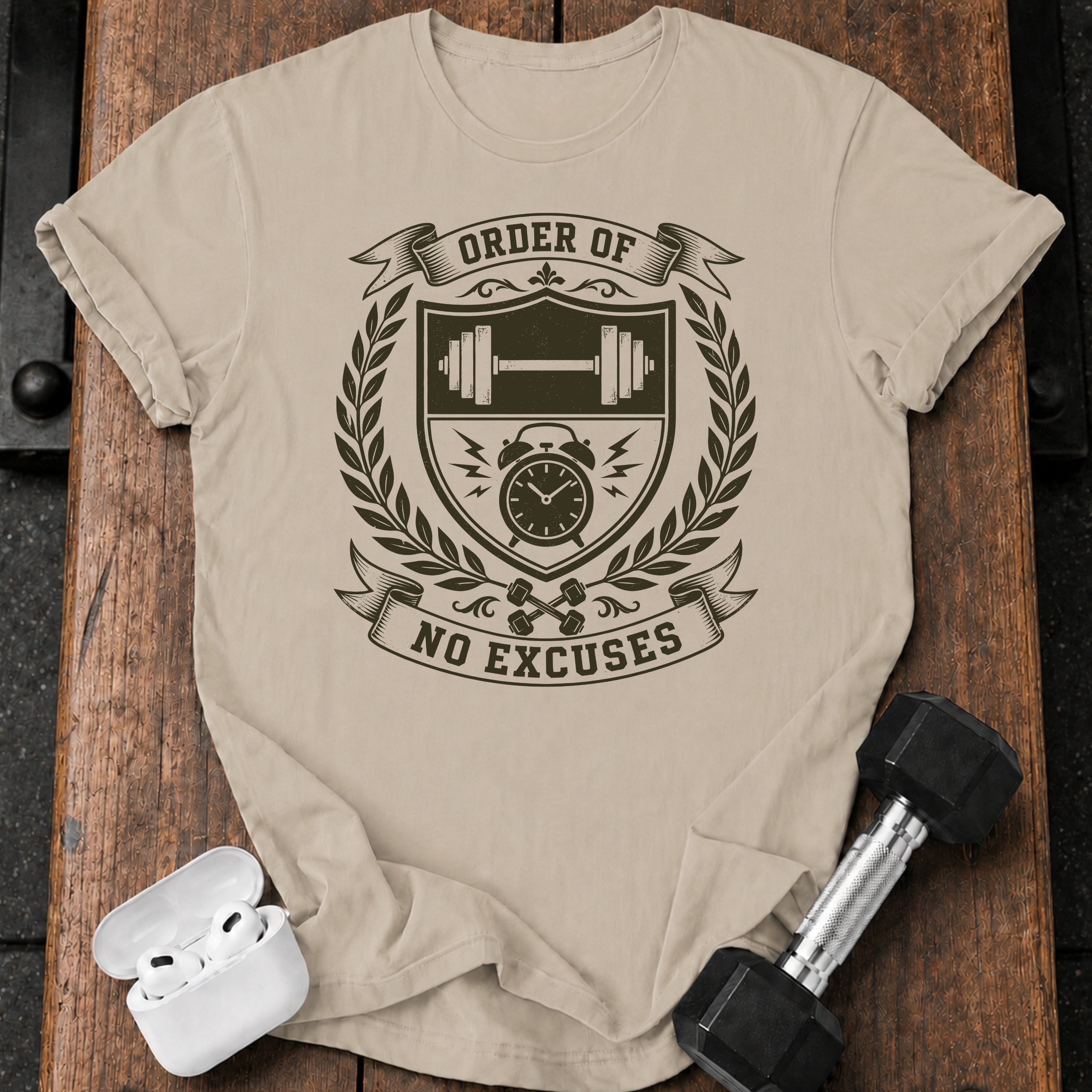 ORDER OF NO EXCUSES T-Shirt