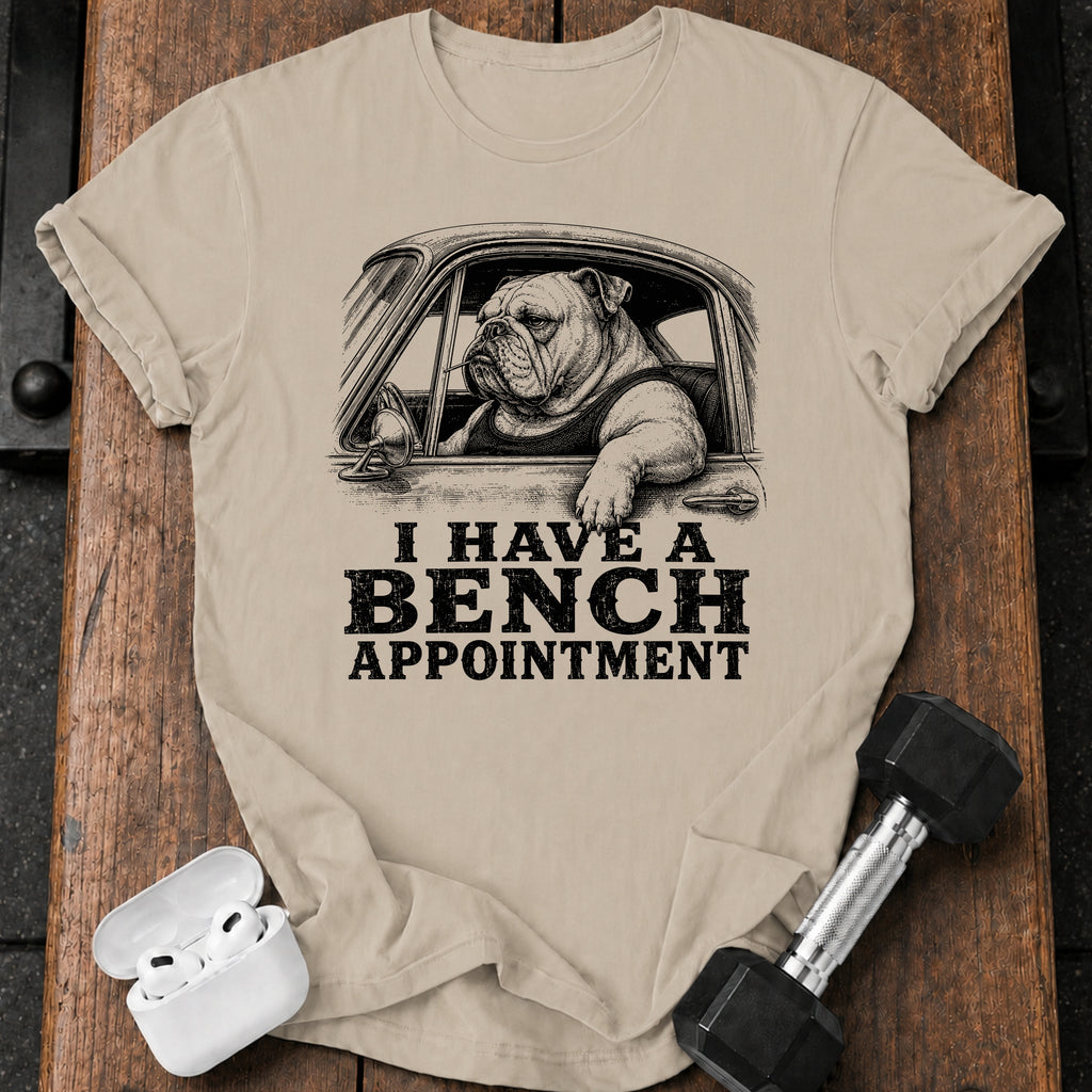 Bench Press Appointment T-Shirt