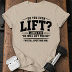 He Will Lift You Up T-Shirt