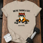 Taking A Set Mentally T-Shirt
