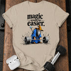 Magic Would Be Easier T-Shirt