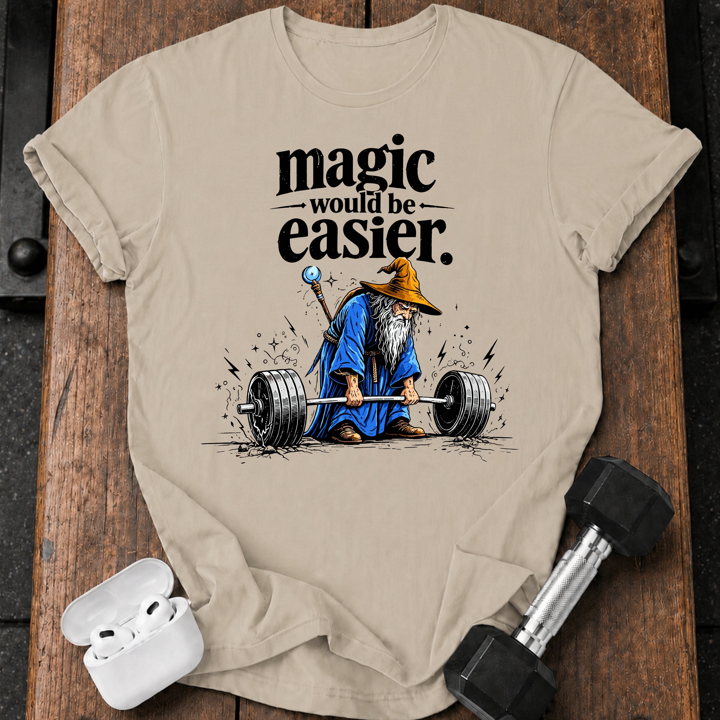 Magic Would Be Easier T-Shirt