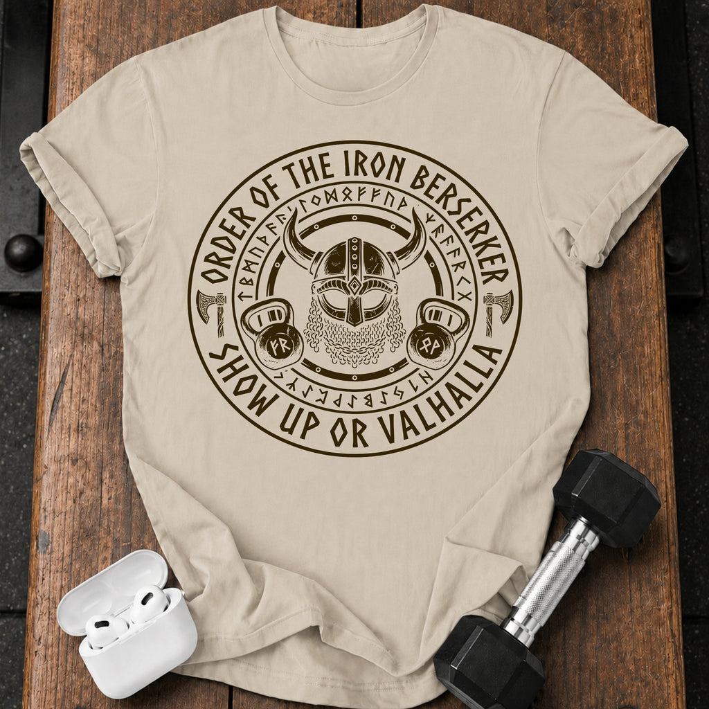 Show Up or Valhalla T-Shirt