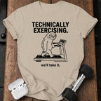 Technically Exercising T-Shirt