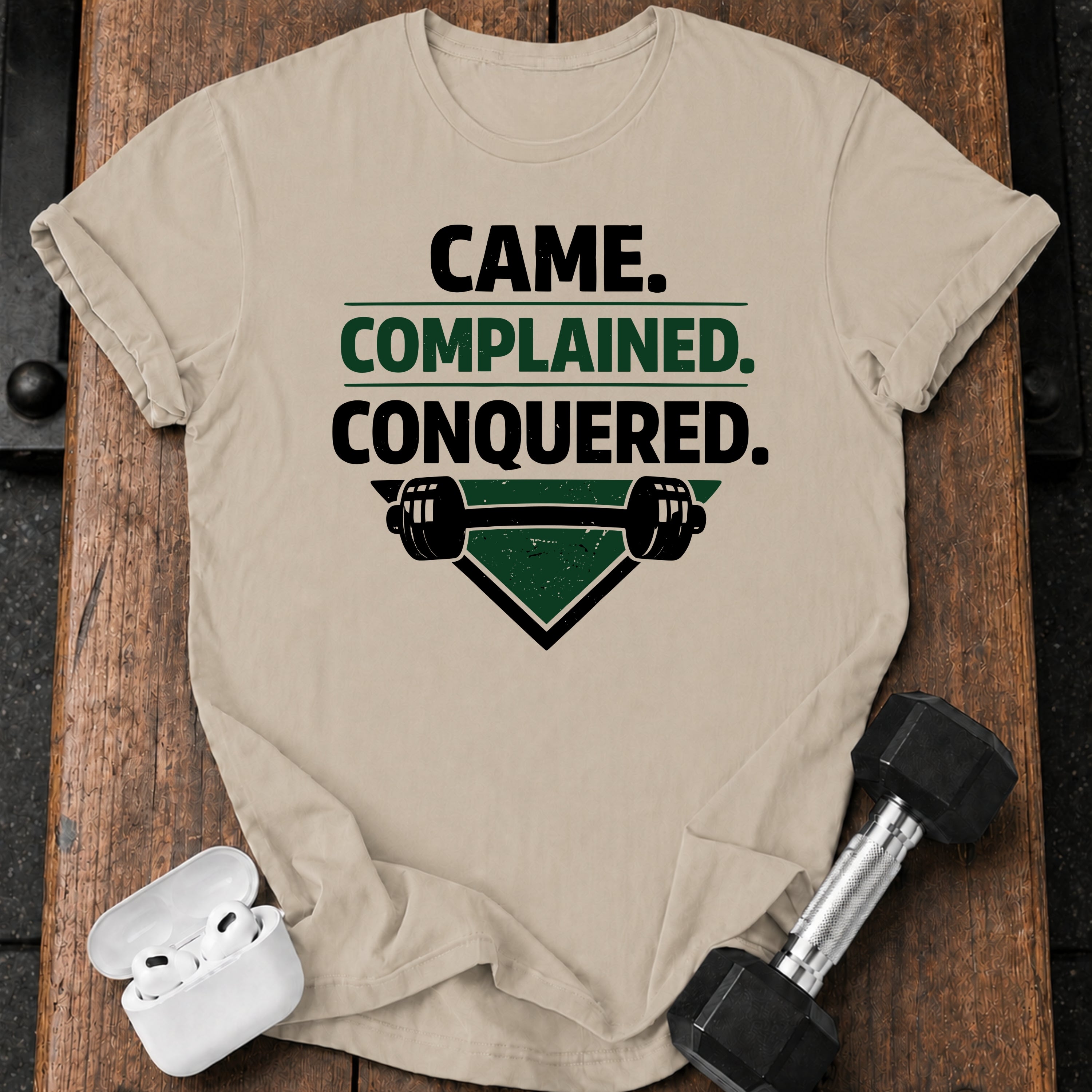 Came Complained Conquered T-Shirt