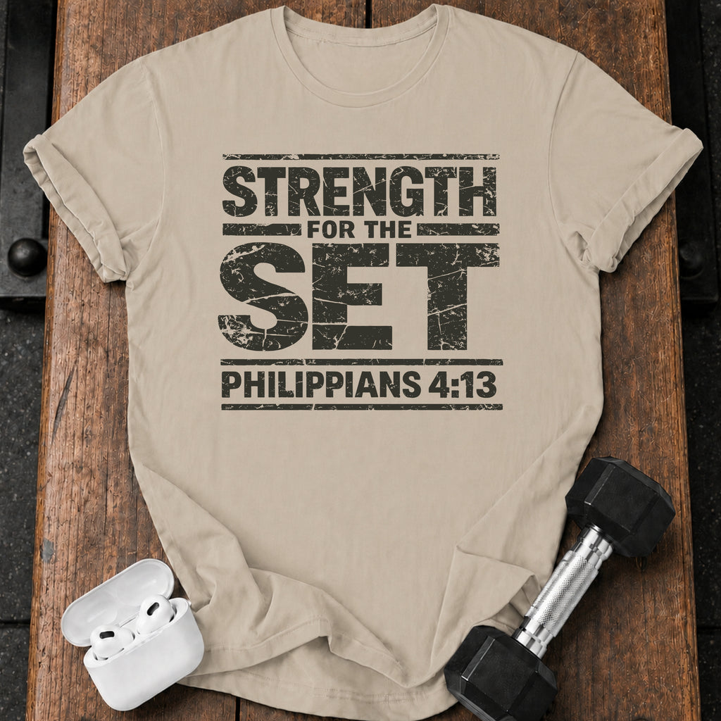 Strength for the Set T-Shirt
