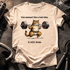 Bad Idea Still Doing T-Shirt