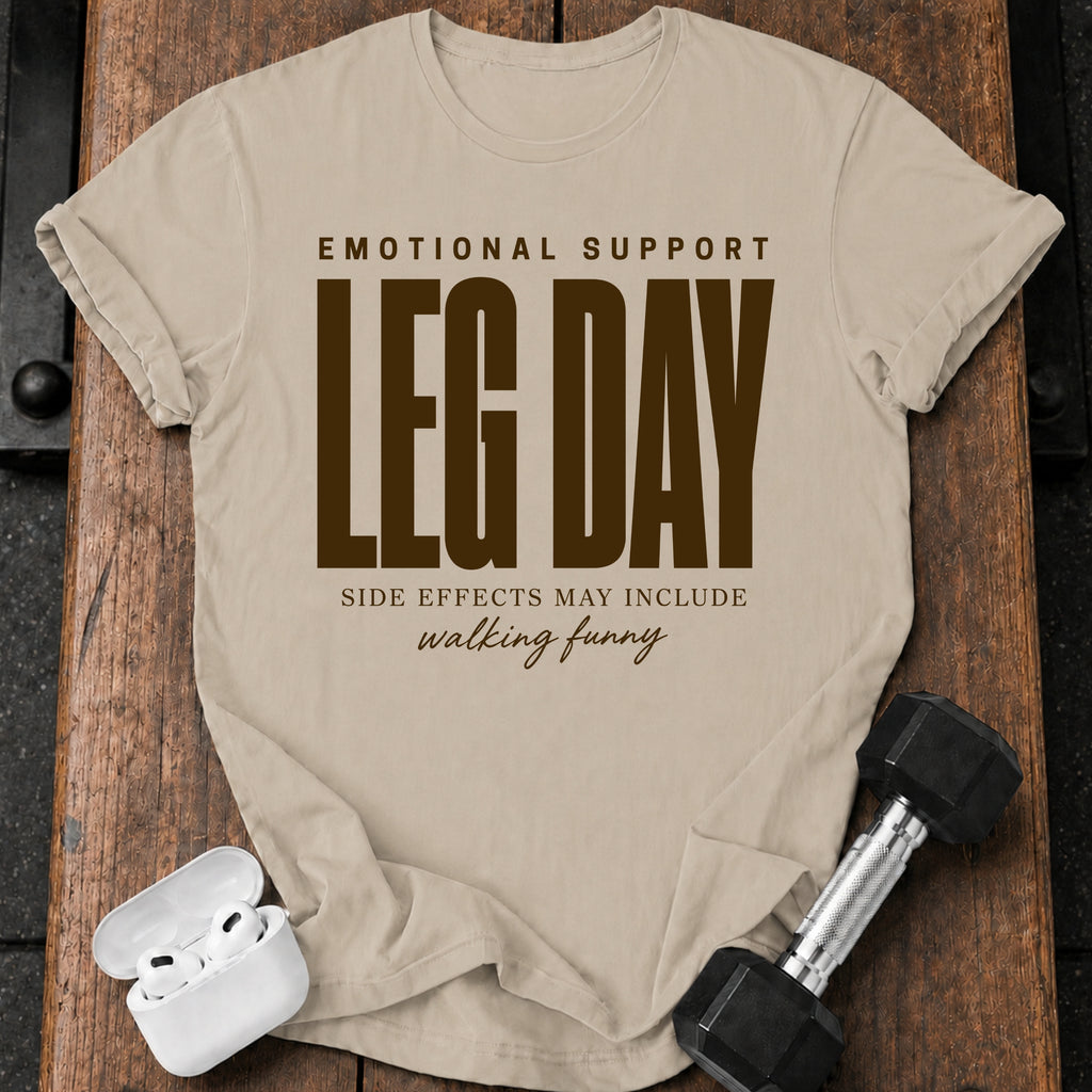 Emotional Support Leg Day T-Shirt