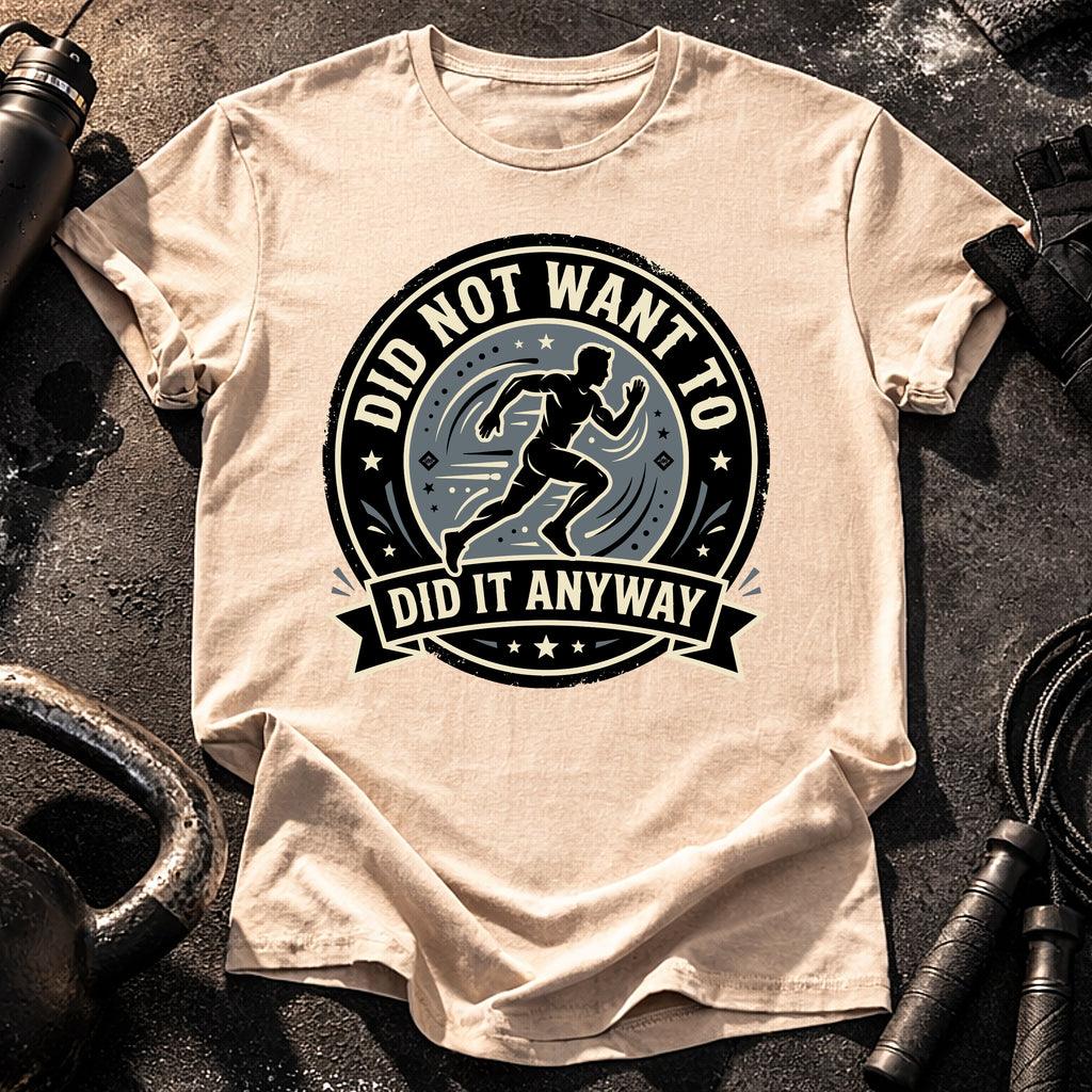 Men's Did Not Want To T-Shirt