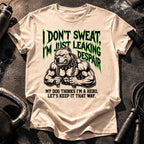 I Don’t Sweat T-Shirt