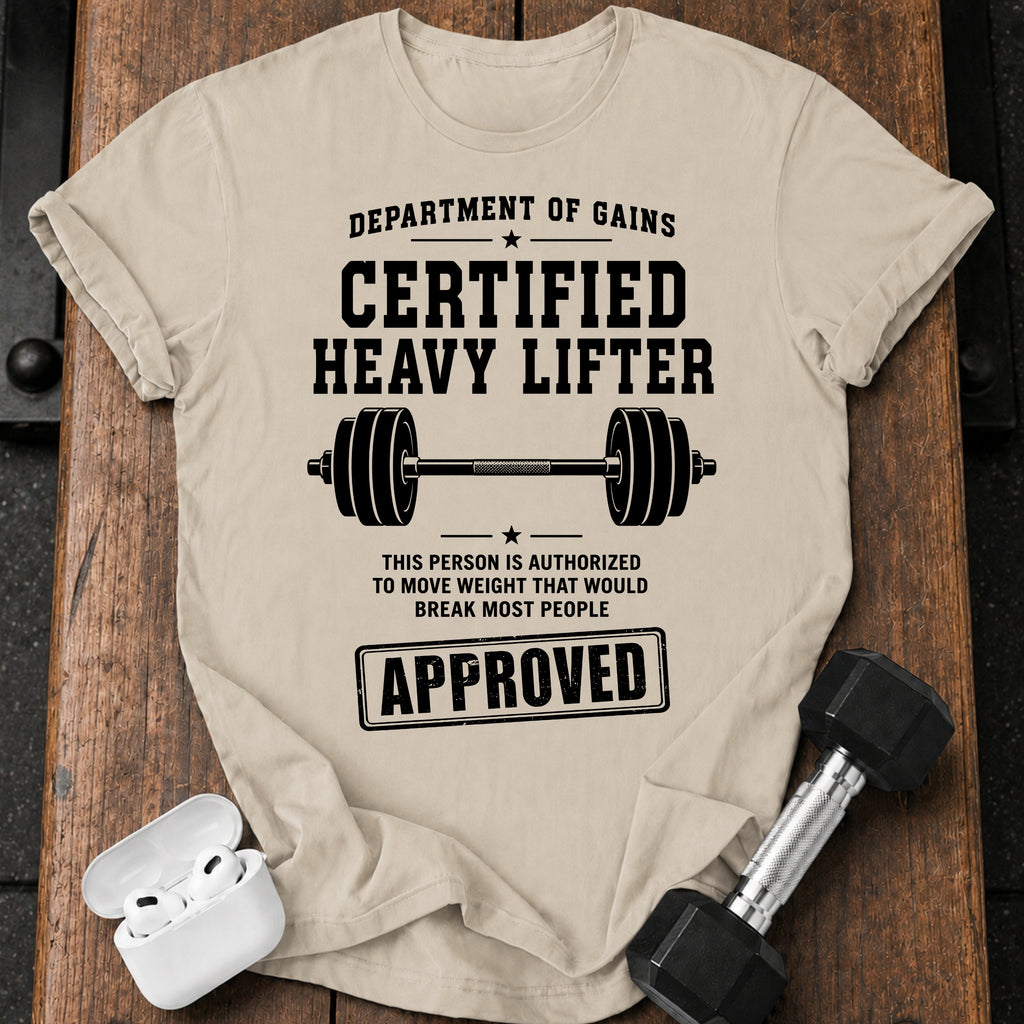 Certified Heavy Lifter T-Shirt
