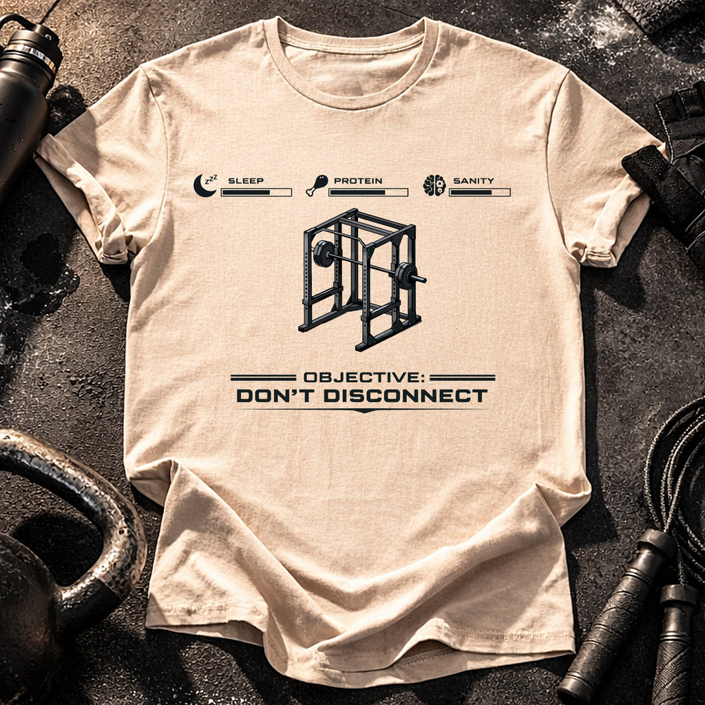 Dont Disconnect Gym T-Shirt