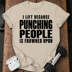 I Lift Because T-Shirt