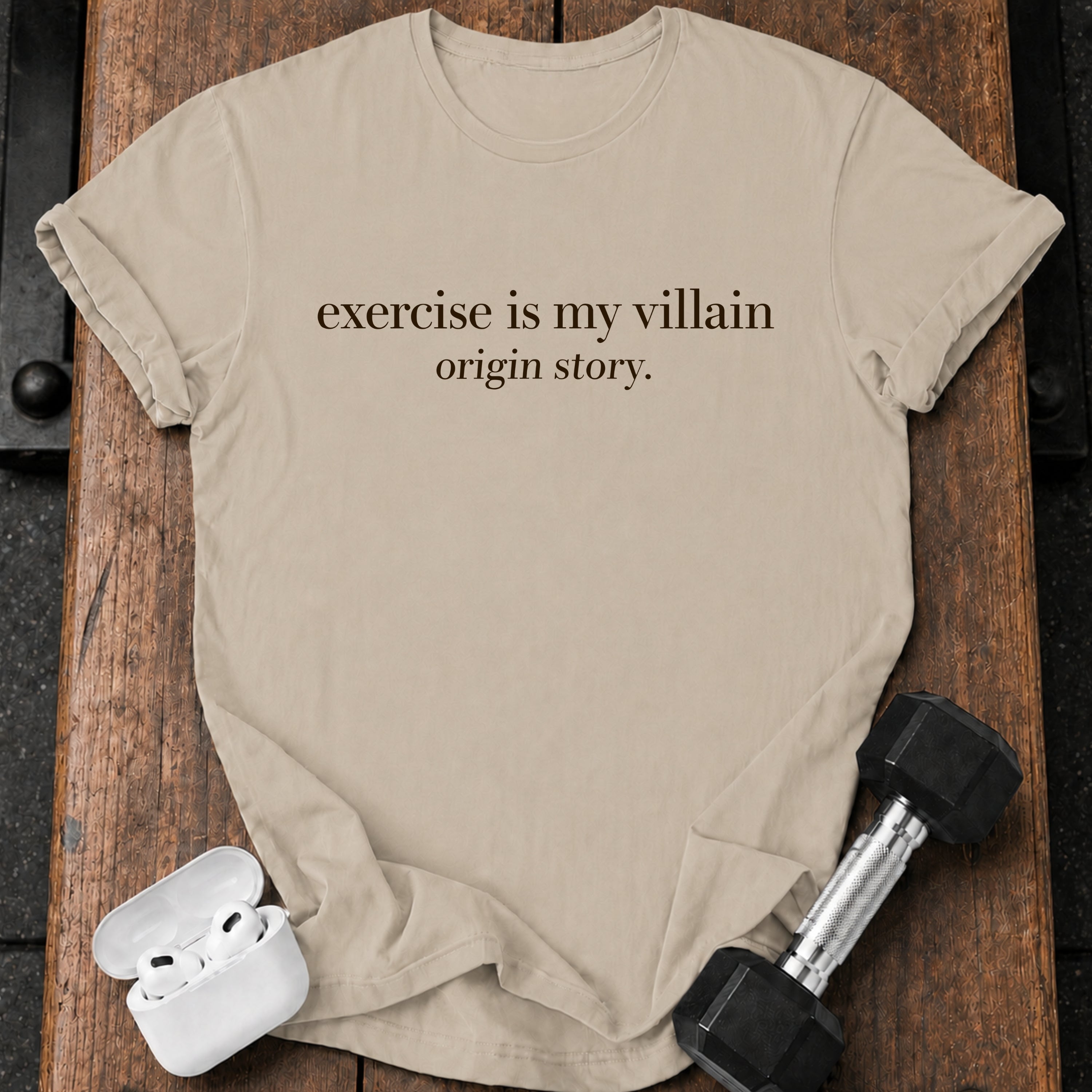 Exercise Is My Villain T-Shirt