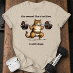 Bad Idea Still Doing T-Shirt