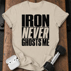 Iron Never Ghosts T-Shirt