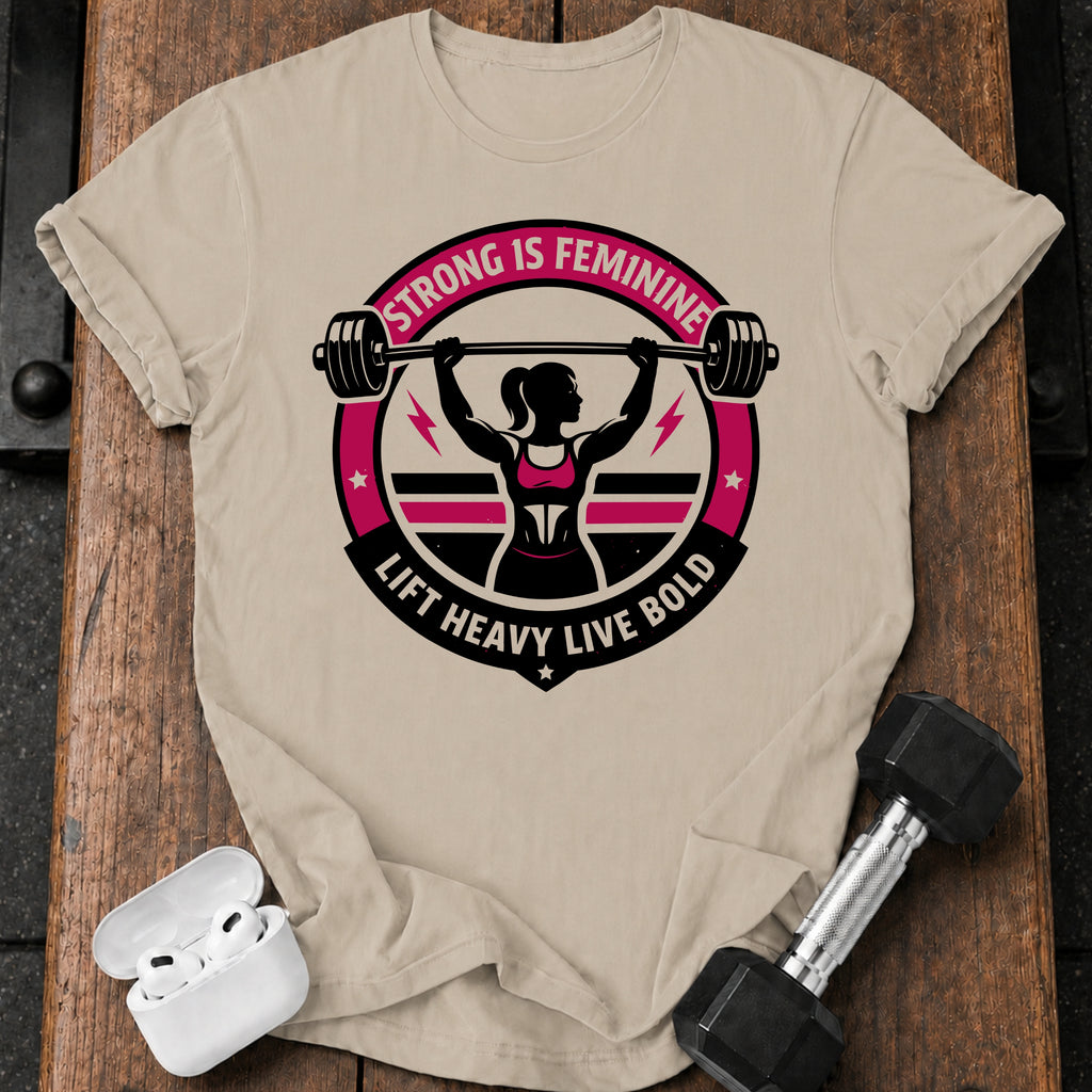 Strong Is Feminine T-Shirt
