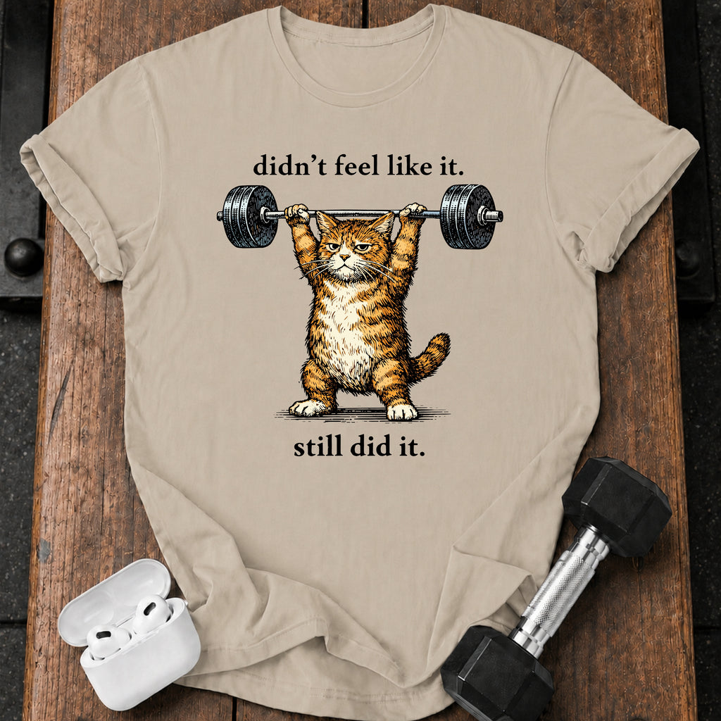 Still Did It T-Shirt