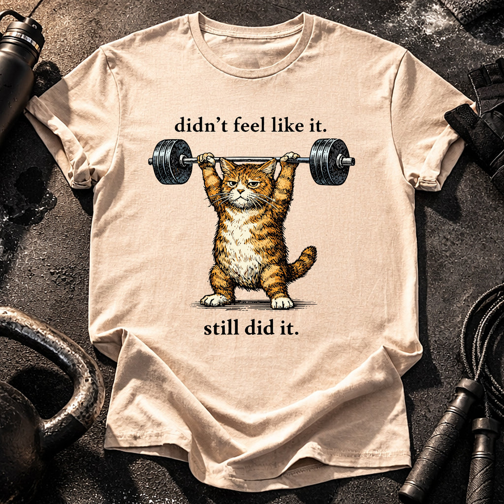 Still Did It T-Shirt
