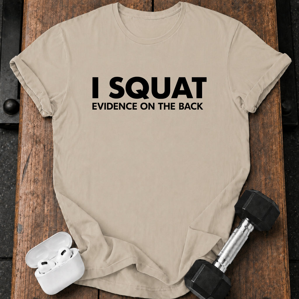 I Squat Funny T-Shirt