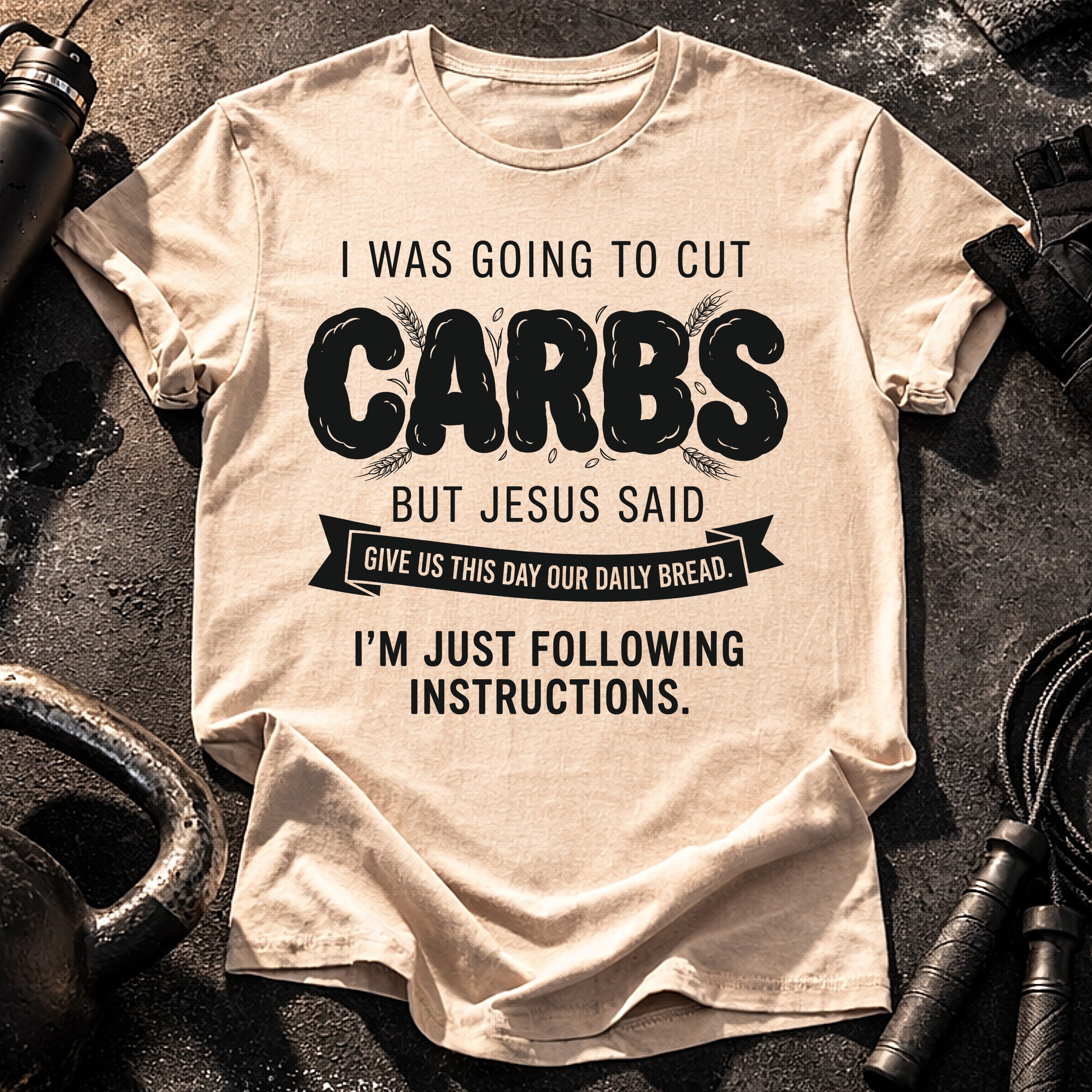Cut Carbs Not Today T-Shirt