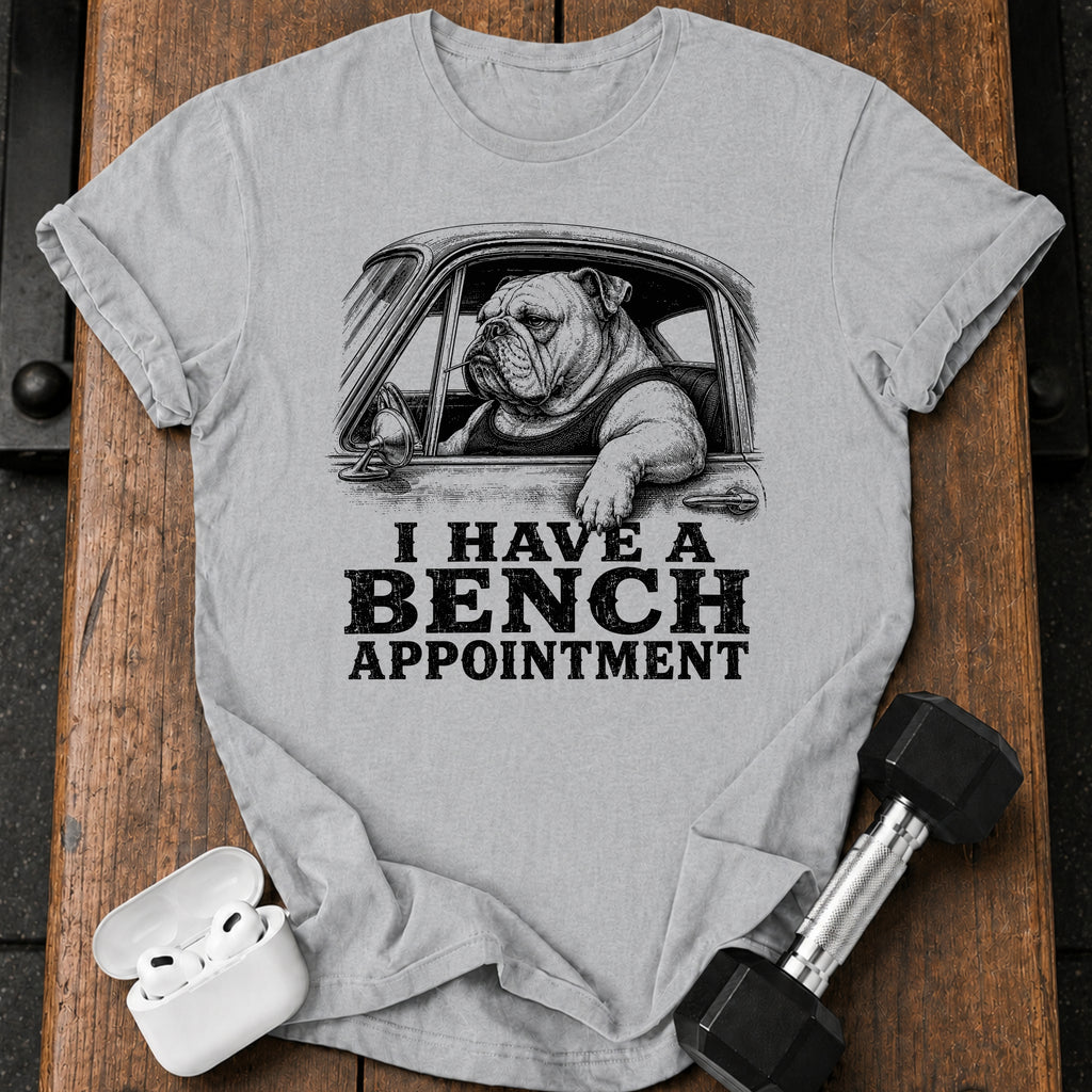Bench Press Appointment T-Shirt