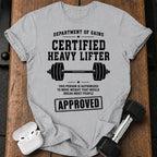 Certified Heavy Lifter T-Shirt