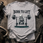 Born To Lift T-Shirt