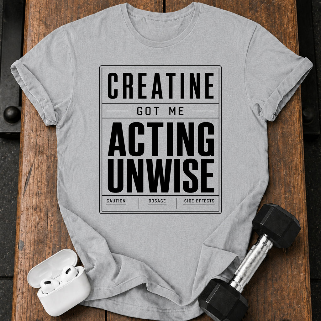 Creatine Warning T-Shirt