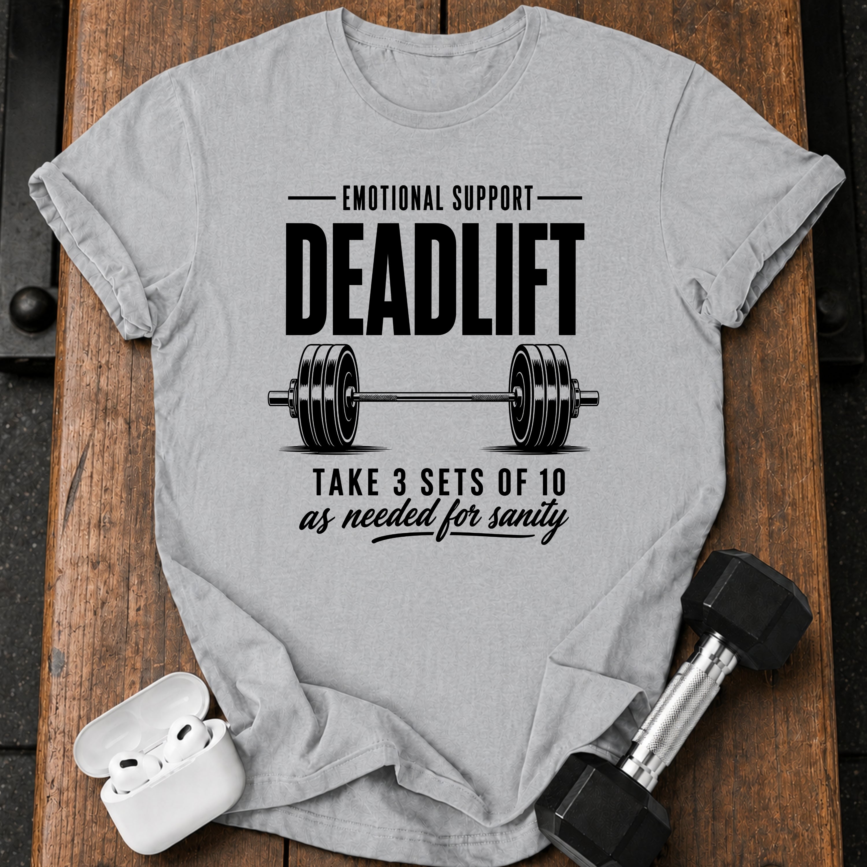 Emotional Support Deadlift T-Shirt