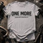 One More Unfortunately T-Shirt