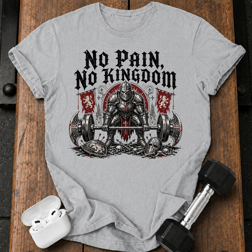 No Pain No Kingdom T-Shirt