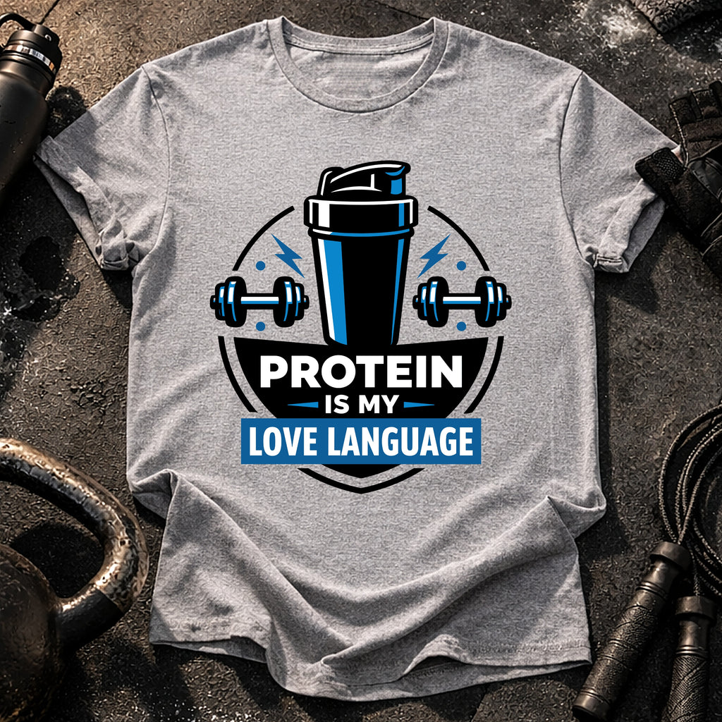 Protein Love Language T-Shirt