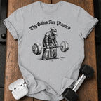 Gains Are Plagued T-Shirt