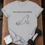 Hoomans Ego Lifting T-Shirt