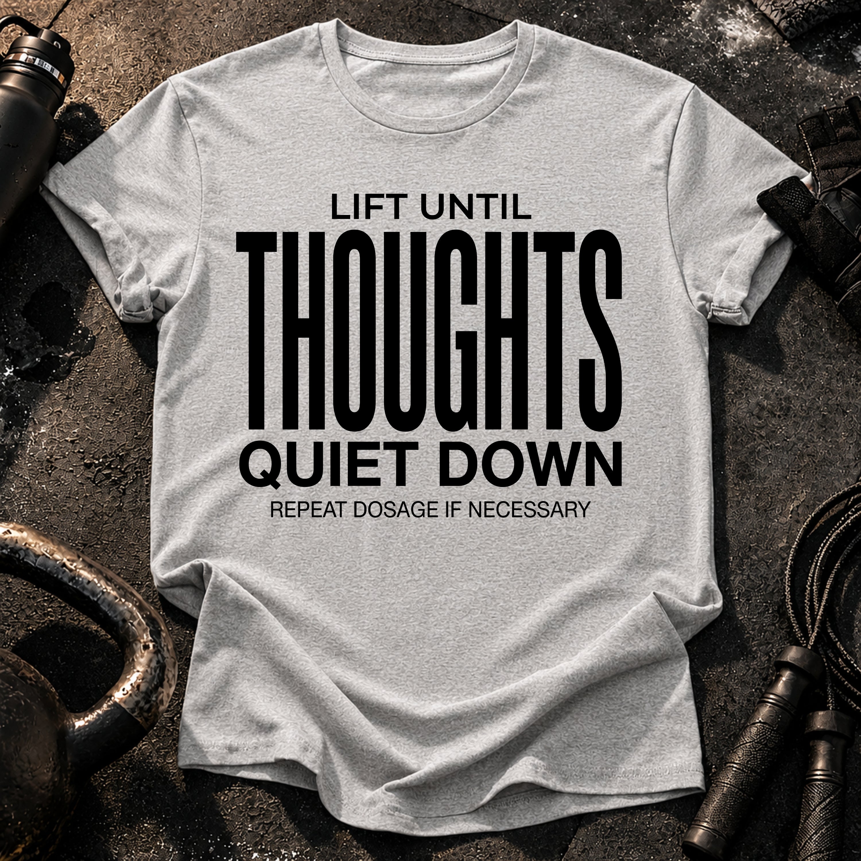 Until Thoughts Quite Down T-Shirt
